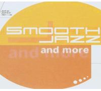 Compilation - Smooth Jazz And More...