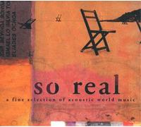 Compilation - So Real (A Fine Selection Of Acoustic World Music)
