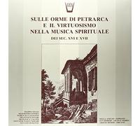 Compilation - Sulle Orme Di Petrarca E Il Virtuosismonella Musica Spirituale Del Sec XVI-XVII [Vinilo]