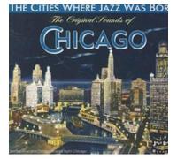 Compilation - The Cities Where Jazz Was Born - The Original Sound Of Chicago