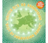 Compilation - United Dj S Vs Eurovision (Best Of Eurovision Dance)