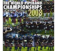 Compilation - World Pipe Band Championships 2008 Qualifying Heat CDMON 875