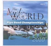 Compilation - World Pipe Band Championships 2010 /Vol.1 - World Pipe Band Championships 2010 /Vol.1 CD MON 884