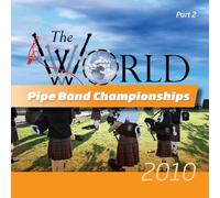 Compilation - World Pipe Band Championships 2010 /Vol.2 - World Pipe Band Championships 2010 /Vol.2 CDMON 885