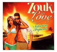 Compilation - Zouk in Love : Séduction Tropicale
