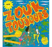Compilation - Zouk Toujours