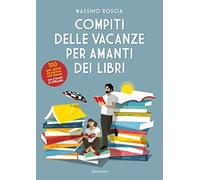 Compiti delle vacanze per amanti dei libri (Varia)
