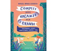 Compiti delle vacanze per i grandi: Personaggi - Eventi - Genti e paesi - Lingua - LIbri: Vol. 2 (Varia)
