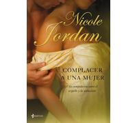 Complacer a una mujer: ¿Dejará el miedo que reconozca el amor verdadero?: 1 (Novela romántica)
