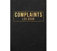 Complaints Log Book: Customer Complaint Log book, A4 Complaint Form Sheet to track Complaints & Complaints Follow-up, Perfect for Businesses, Commercial and Industrial Premises