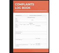 Complaints Log Book: Customer Complaint Record to Track Complaints & Follow-up, Perfect for Businesses, Commercial and Industrial Premises