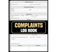 Complaints Log Book: Organize Customer Concerns Ensure Accountability and Improve Service with this Complaint Management
