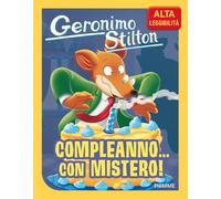 Compleanno... con mistero! Ediz. ad alta leggibilità (Storie da ridere)