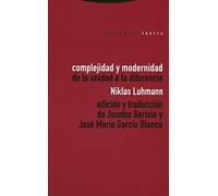 Complejidad Y Modernidad: De La Unidad A La Diferencia