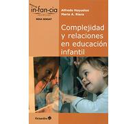 Complejidad y relaciones en educaci n infantil (Temas de Infancia)