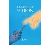 Complejo de dios | Victor Calvo Medina