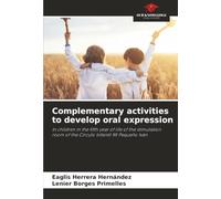 Complementary activities to develop oral expression: In children in the fifth year of life of the stimulation room of the Círculo Infantil Mi Pequeño Iván