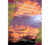 COMPLEMENTARY COLORS: The Cowboy and the Artist: trans girl/ straight guy * small town * 1985 * love and hot spice (Colors of the Texas Sky)