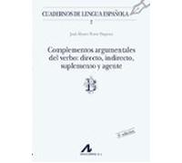 Complementos Argumentales Del Verbo: Directo Indirecto Suplemen To Y A
