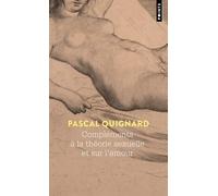 Compléments à la théorie sexuelle et sur l amour (Points)