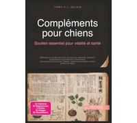Compléments pour chiens: Soutien essentiel pour vitalité et santé