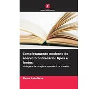 Completamento moderno do acervo bibliotecário: tipos e fontes