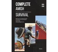 Complete Amish Survival: A Complete Guide to Amish Survival Wisdom for the Modern Homestead Foreword