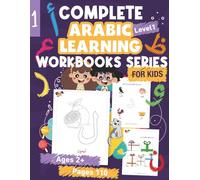Complete Arabic Learning Workbooks series for kids Ages 2+, Level 1, 110 Pages