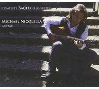 Complete Bach Cello Suites by Michael Nicolella