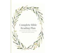 Complete Bible Reading Plan: All the books and chapters of the Bible organized for daily reading.