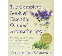 The Complete Book of Essential Oils and Aromatherapy