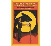 Complete Book of Hand Shadows: Instructions for Shadowgraphy (Dover Books on Magic, Games and Puzzles)