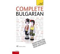 Complete Bulgarian Beginner to Intermediate Book and Audio Course: Learn to read, write, speak and understand a new language with Teach Yourself