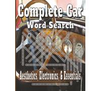Complete Car Word Search Puzzle Book: Word Searches with Easy to Read Print about Cars, Aesthetics, Electronics, and more. 8.5X11 inches, 110 pages | 50+ Puzzle. A Great Gift.