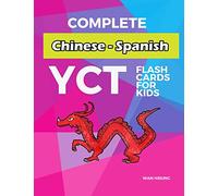 Complete Chinese - Spanish YCT Flash Cards for kids: Test yourself YCT1 YCT2 YCT3 YCT4 Chinese characters standard course
