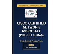Complete Cisco Certified Network Associate (200-301 CCNA) Study Guide - Practice Tests & Expert Explanations