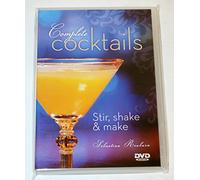 Complete Cocktails: Stir, Shake & Make Sebastian Rearburn