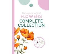 Complete Collection: The Blooming World of Flowers (Look Closer: A Gentle Watercolor Nature Series for Kids)