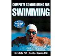 Complete Conditioning for Swimming (Complete Conditioning for Sports)