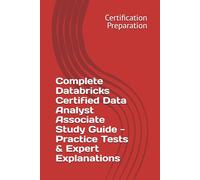 Complete Databricks Certified Data Analyst Associate Study Guide - Practice Tests & Expert Explanations