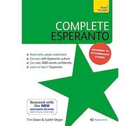 Complete Esperanto: Learn to read, write, speak and understand Esperanto (Teach Yourself)