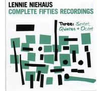 Complete Fifties Recordings - Three by Lennie Niehaus