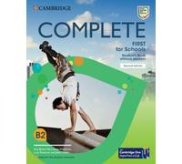 Complete First for Schools for Spanish Speakers Student`s Book without answers w (2022)