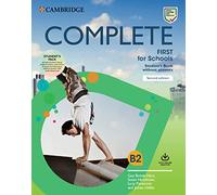 Complete First for Schools. Student's Pack (Student's Book without answers with Online Practice and Workbook without answers with Audio): Second ... and Workbook without answers with Audio)