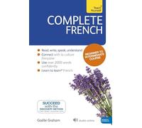 Complete French (Learn French with Teach Yourself): Learn to Read, Write, Speak and Understand a New Language