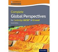 Complete Global Perspectives for Cambridge IGCSE & O Level: Student Book (Second Edition)
