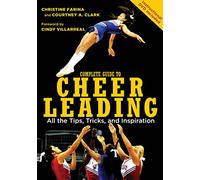 Complete Guide to Cheerleading (Paperback + DVD): All the Tips, Tricks, and Inspiration