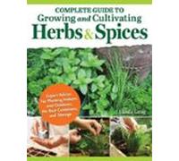 Complete Guide To Growing And Cultivating Herbs And Spices (ebook)