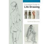 Complete Guide to Life Drawing