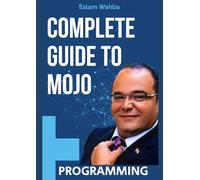 Complete Guide To Mojo Programming